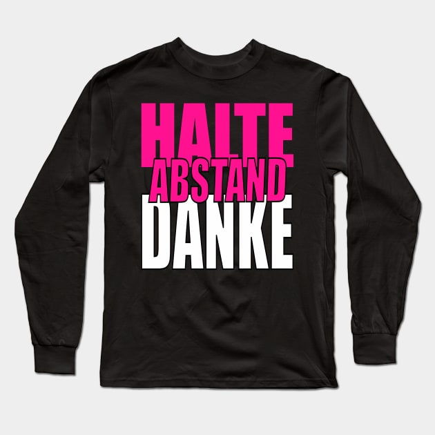 HALTE ABSTAND DANKE Long Sleeve T-Shirt by MyRedBlack
